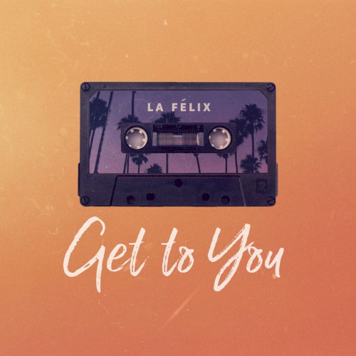 Get to You