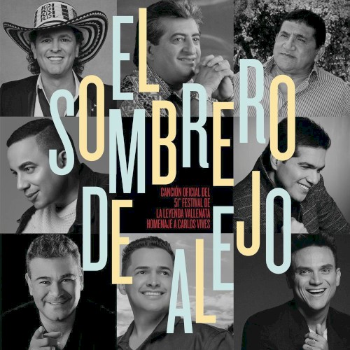 El sombrero de Alejo (Canción oficial 51º Festival de la leyenda vallenata homenaje a Carlos Vives)