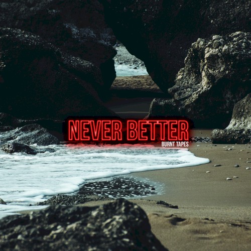 Never Better