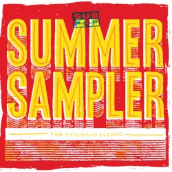 Sub Pop Summer Sampler Two Thousand Eleven
