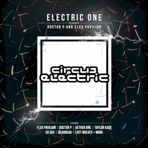 Electric One (Presented by Doctor P & Flux Pavilion)