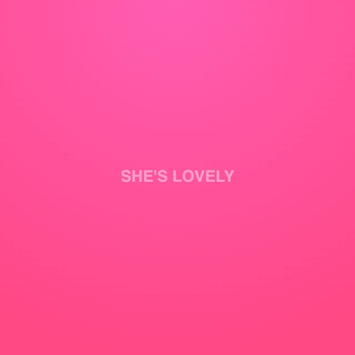 SHE'S LOVELY