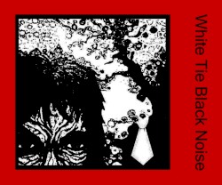 White Tie Black Noise