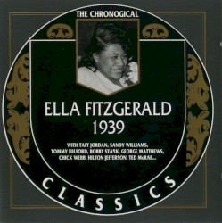 The Chronological Classics: Ella Fitzgerald 1939