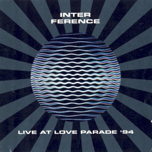 Interference: Live at Love Parade '94