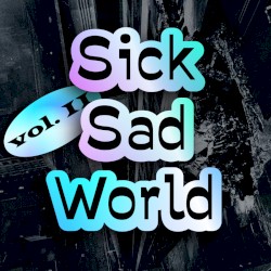 SICK SAD WORLD Volume 2 / Anti-Covid Covers
