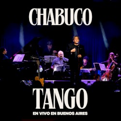 Chabuco Tango (En Vivo en Buenos Aires)