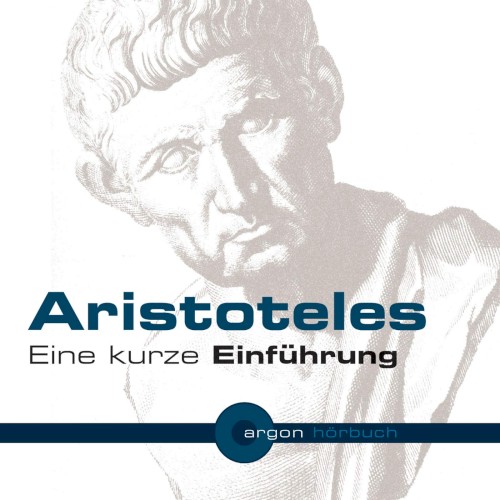 Aristoteles: Eine kurze Einführung