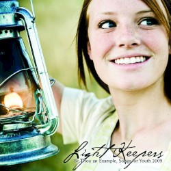Light Keepers: Be Thou an Example (Songs for Youth 2009)