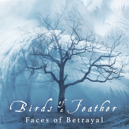 Birds of a Feather 'Faces of Betrayal'