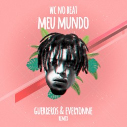 Meu mundo (Guerreros & Everyonne remix)