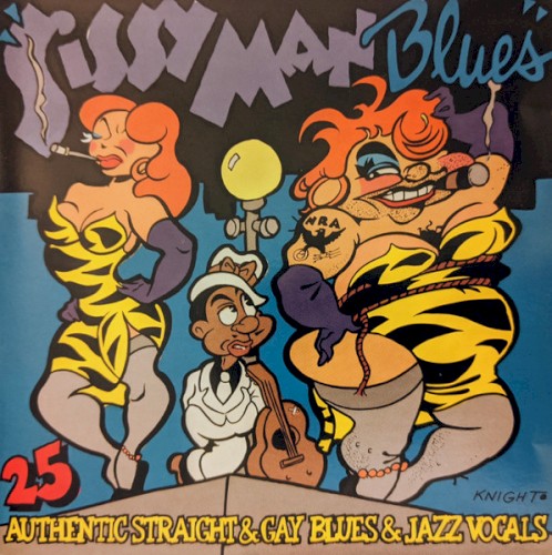 Sissy Man Blues (25 Authentic Straight & Gay Blues & Jazz Vocals)