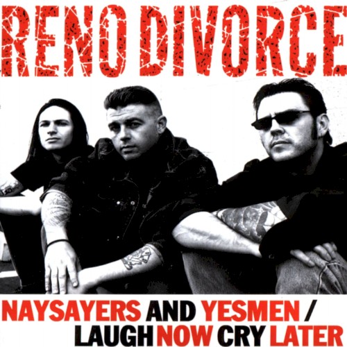 Naysayers and Yesmen / Laugh Now Cry Later