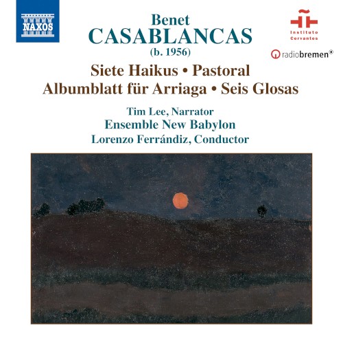Siete Haikus / Pastoral / Albumblatt für Arriaga / Seis Glosas