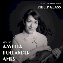 Philip Glass: Songs & Poems