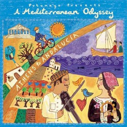 Putumayo Presents: A Mediterranean Odyssey - Athens to Andalucía