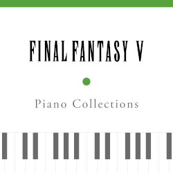 Piano Collections: Final Fantasy V