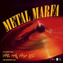 Metal Marfa (From "Gopi Galla Goa Trip")