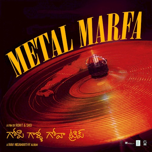 Metal Marfa (From "Gopi Galla Goa Trip")