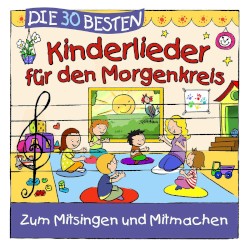 Die 30 besten Kinderlieder für den Morgenkreis