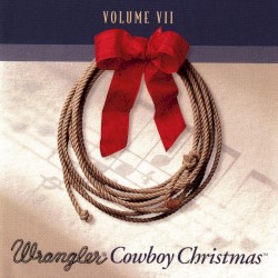 Wrangler Cowboy Christmas, Volume VII