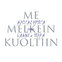 Me Melkein Kuoltiin