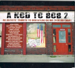 A Nod to Bob 2: An Artists Tribute to Bob Dylan on his 70th Birthday