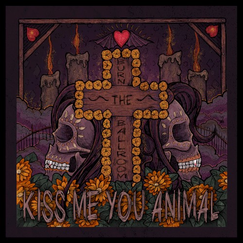 Kiss Me You Animal