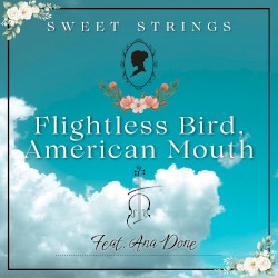 Flightless Bird, American Mouth