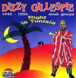 Small Groups, 1945-1950: Night in Tunisia