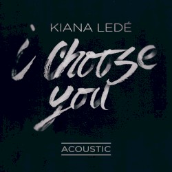 I Choose You (Acoustic)