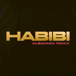 Habibi (Albanian Remix)