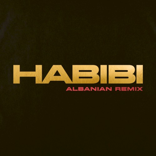 Habibi (Albanian Remix)