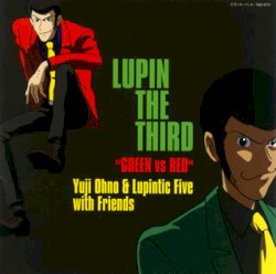 LUPIN THE THIRD "GREEN vs RED" オリジナル・サウンドトラック