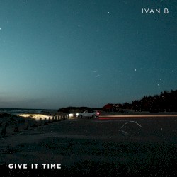 Give It Time