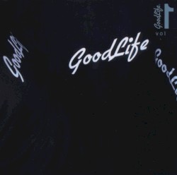 Goodlife, Volume 1
