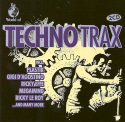 The World Of Techno Trax