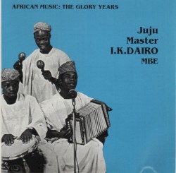 Juju Master I.K. Dairo Mbe