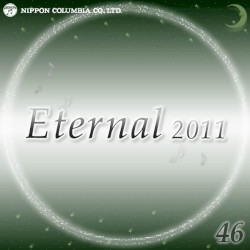 Eternal 2011 46 (オルゴールミュージック)