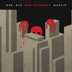 Bad Neighbor