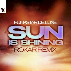 Sun Is Shining (ROKAR Remix)