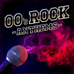 00’s Rock Anthems