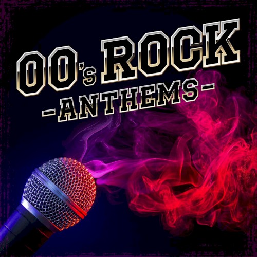 00’s Rock Anthems