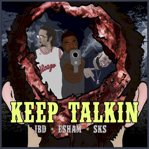 Keep Talkin - ESHAM X JBD X SKS