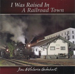 I Was Raised in a Railroad Town