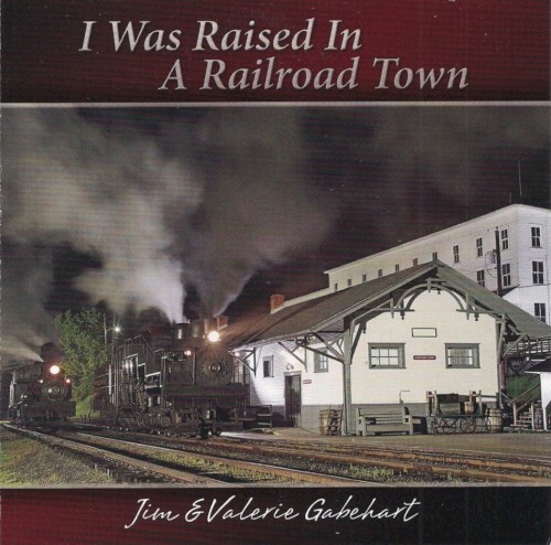 I Was Raised in a Railroad Town