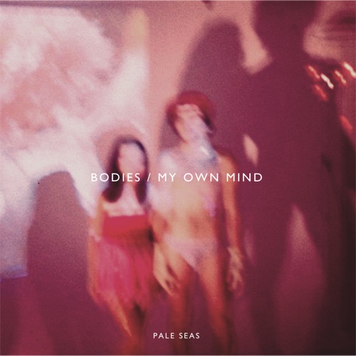 Bodies / My Own Mind
