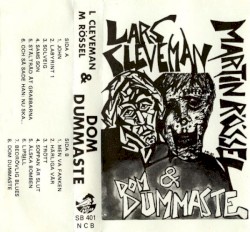 Lars Cleveman, Martin Rössel & Dom dummaste