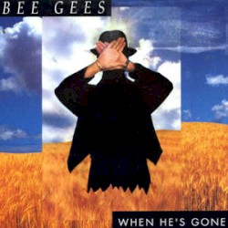 When He’s Gone