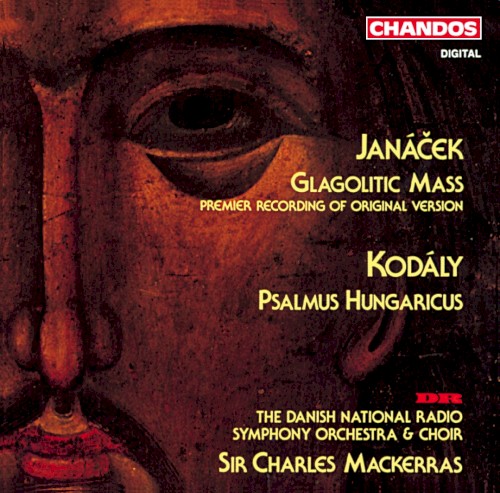 Janáček: Glagolitic Mass / Kodály: Psalmus Hungaricus
